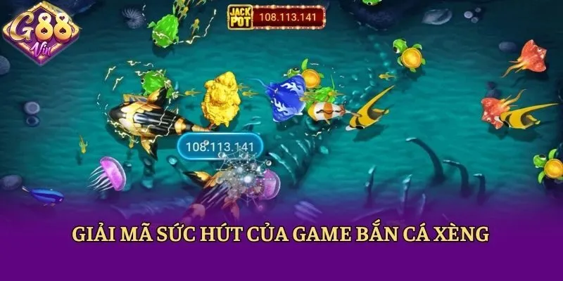 Giải mã sức hút của game bắn cá xèng