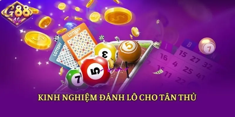 Kinh nghiệm đánh lô cho tân thủ