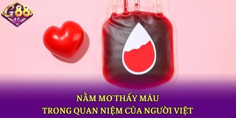 Nằm mơ thấy máu trong quan niệm của người Việt