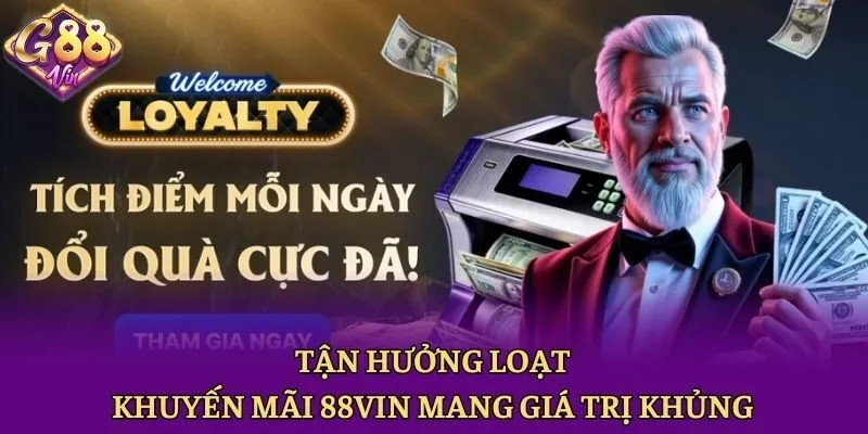 Tận hưởng loạt khuyến mãi 88vin mang giá trị khủng
